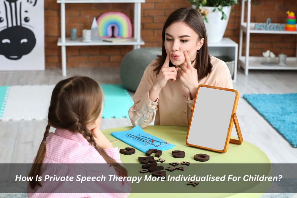 Image presents How Is Private Speech Therapy More Individualised For Children
