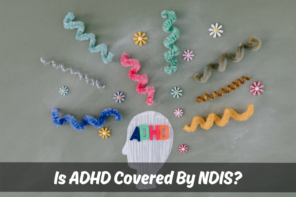 Drawing of a head with the text "ADHD" coming out of it. Text discusses whether NDIS covers ADHD.