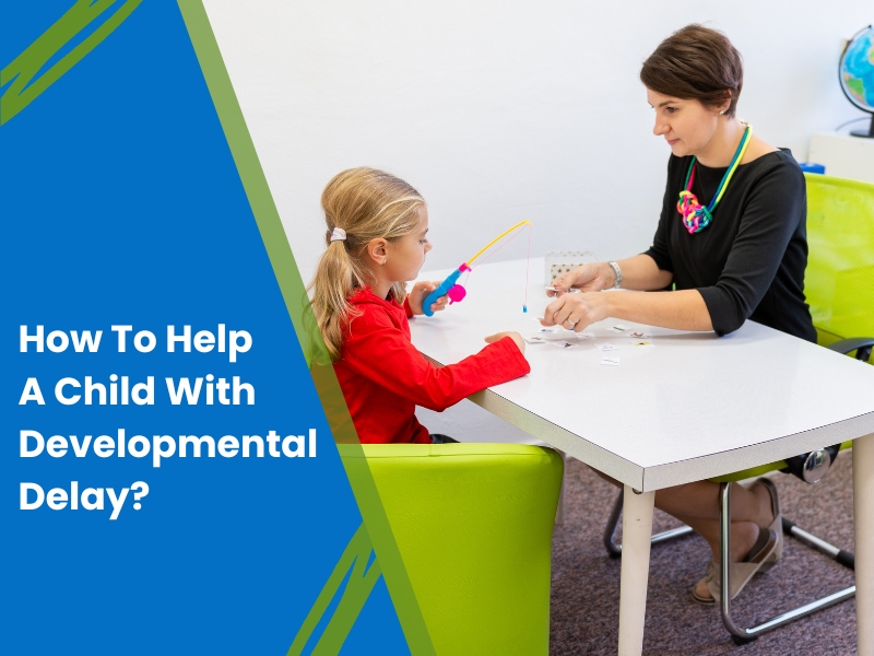 A therapist engaging a young girl with developmental delay in activities. The image shows how to help a child with developmental delay.